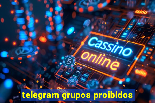 telegram grupos proibidos